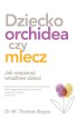 okładka książki - Dziecko orchidea czy mlecz. Jak