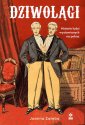 okładka książki - Dziwolągi. Historie ludzi wystawianych