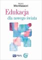 okładka książki - Edukacja dla nowego świata