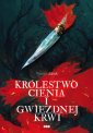 okładka książki - Królestwo cienia i gwiezdnej krwi