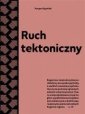 okładka książki - Ruch tektoniczny