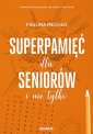 okładka książki - Superpamięć dla seniorów i nie