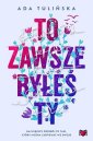 okładka książki - To zawsze byłeś ty