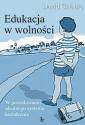 okładka książki - Edukacja w wolności. W poszukiwaniu