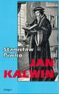 okładka książki - Jan Kalwin. Życie i dzieło