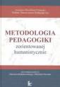 okładka książki - Metodologia pedagogiki zorientowanej