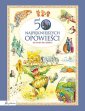 okładka książki - 50 najpiękniejszych opowieści.