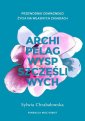 okładka książki - Archipelag wysp szczęśliwych..