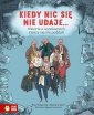 okładka książki - Kiedy nic się nie udaje. Historie