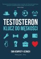 okładka książki - Testosteron. Klucz do męskości