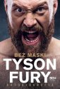 okładka książki - Tyson Fury. Bez maski. Autobiografia