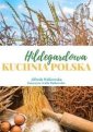 okładka książki - Hildegardowa Kuchnia Polska