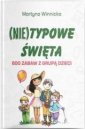 okładka książki - (Nie)typowe Święta. 600 zabaw z