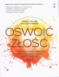 okładka książki - Oswoić złość. Jak poradzić sobie