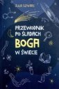 okładka książki - Przewodnik po śladach Boga w świecie