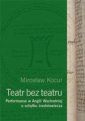 okładka książki - Teatr bez teatru. Performanse w