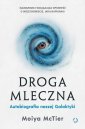 okładka książki - Droga Mleczna. Autobiografia naszej