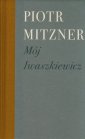 okładka książki - Mój Iwaszkiewicz