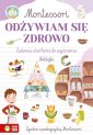 okładka książki - Montessori. Odżywiam się zdrowo