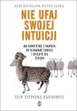 okładka książki - Nie ufaj swojej intuicji. Jak korzystać