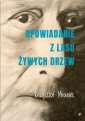 okładka książki - Opowiadanie z lasu żywych drzew