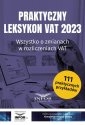 okładka książki - Praktyczny Leksykon VAT 2023. Wszystko