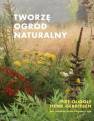 okładka książki - Tworzę ogród naturalny