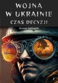 okładka książki - Wojna w Ukrainie. Czas decyzji