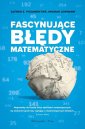 okładka książki - Fascynujące błędy matematyczne