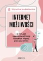 okładka książki - Internet możliwości. O tym, jak