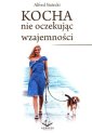 okładka książki - Kocha nie oczekując wzajemności