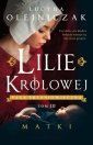 okładka książki - Lilie Królowej. Matki