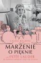 okładka książki - Marzenie o pięknie. Jak Estée Lauder