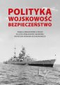 okładka książki - Polityka - wojskowość - bezpieczeństwo.