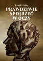 okładka książki - Prawdziwie spojrzeć w oczy