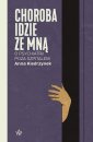 okładka książki - Choroba idzie ze mna. O psychiatrii