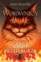 okładka książki - Cisza przed burzą. Wojownicy. Tom