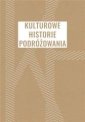 okładka książki - Kulturowe historie podróżowania