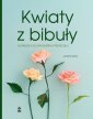 okładka książki - Kwiaty z bibuły