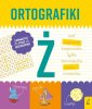 okładka książki - Ortografiki. Ćwiczenia z Ż