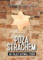 okładka książki - Poza strachem Jak Polacy ratowali