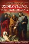 okładka książki - Uzdrawiająca moc przebaczenia