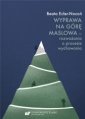 okładka książki - Wyprawa na Górę Maslowa - rozważania