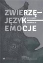 okładka książki - Zwierzę - Język - Emocje. Dyskursy