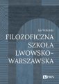 okładka książki - Filozoficzna Szkoła Lwowsko-Warszawska