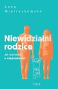 okładka książki - Niewidzialni rodzice. Jak rozmawiać