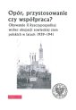 okładka książki - Opór, przystosowanie czy współpraca?