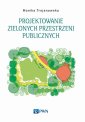 okładka książki - Projektowanie zielonych przestrzeni