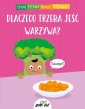 okładka książki - Dlaczego trzeba jeść warzywa?