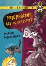 okładka książki - Przepraszam czy tu straszy?